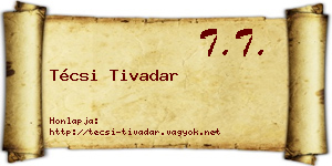 Técsi Tivadar névjegykártya